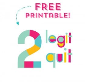 FREE printable too legit to quit mountainmodernlife.com