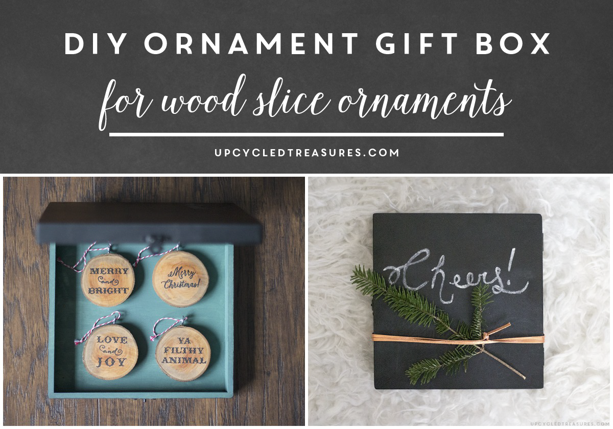 diy-ornament-keepsake-box-for-wood-slice-ornaments-upcycledtreasures-01
