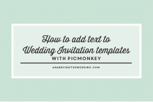 how-to-edit-diy-wedding-invitation-templates-with-picmonkey-mountainmodernlife.com