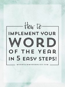 How to implement your Word  of the Year in 5 easy steps! MountainModernLife.com