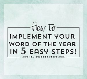 How to implement Word of the Year in 5 Easy Steps | MountainModernLife.com
