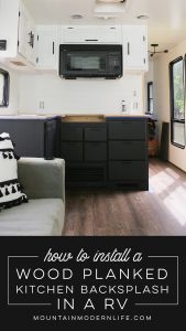 Easily install a wood planked kitchen backsplash in a RV! This is the perfect way to add rustic modern or farmhouse style to your tiny home on wheels!