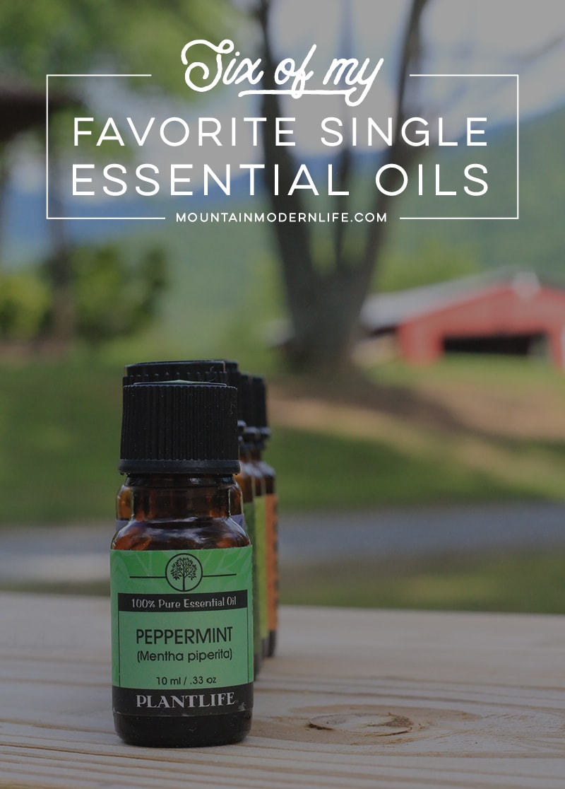 6 of my Favorite Single Essential Oils