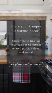 Help inspire others to decorate their tiny homes for the holidays! Link up to your own camper holidays posts, videos, and tours! #MyCamperChristmas