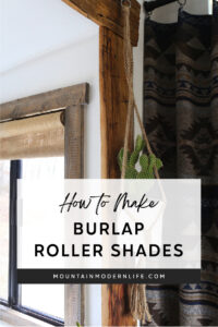 make burlap roller shades