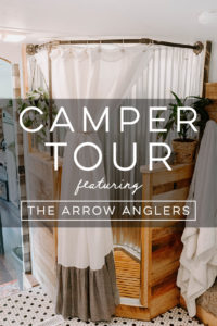 Tour this Farmhouse-Inspired Camper from The Arrow Anglers!