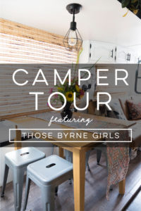 Design Vibes Camper Tour Featuring Those Byrne Girls!