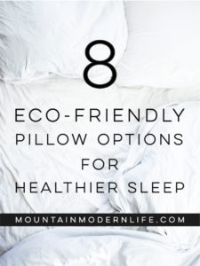 Is your bed full of toxins? You'd be surprised at the number of chemicals found in most pillows. Here are 8 eco-friendly pillows for healthier sleep | MountainModernLife.com