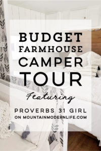 Tour this budget-friendly farmhouse camper that was transformed for $500 by Proverbs31Girl! Featured on MountainModernLife.com