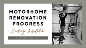 Motorhome Renovation Progress | Ceiling Insulation